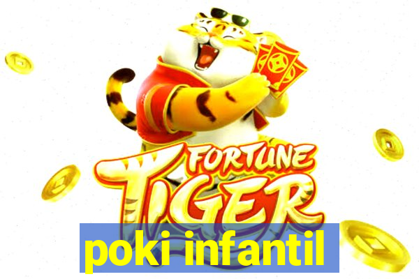 poki infantil